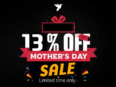 Mother’s Day Sale! 13% Off For A Limited Time