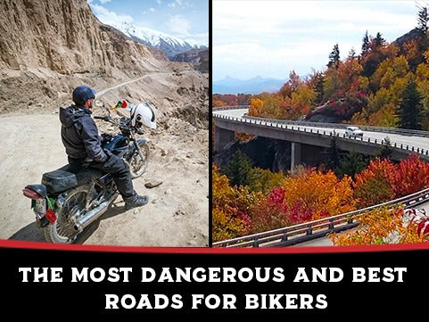 The Most Dangerous and Best Roads for Bikers