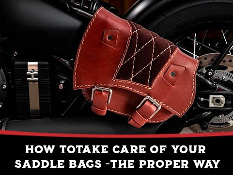 How to Take Care of Your Saddle Bags - The Proper Way