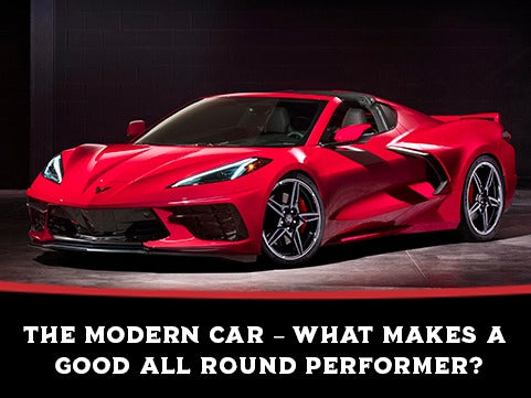 The Modern Car – What Makes a Good All Round Performer?