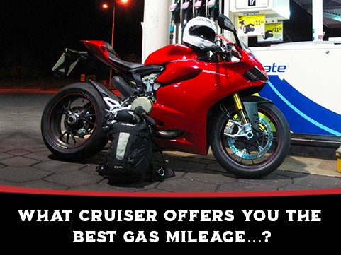 What Cruiser Offers You the Best Gas Mileage…?